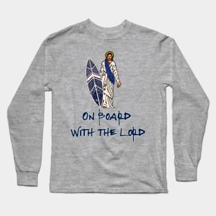 On Board With The Lord Long Sleeve T-Shirt